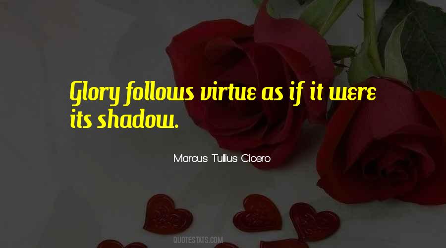 Shadow Follows Quotes #1877174