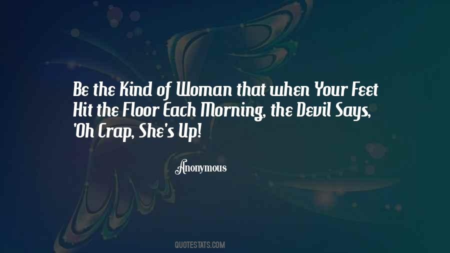 Be The Kind Of Woman Quotes #438568