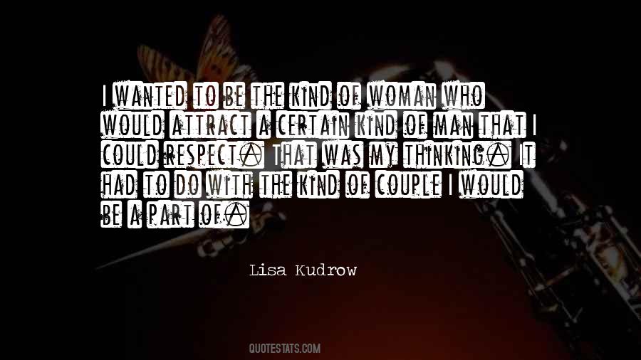 Be The Kind Of Woman Quotes #652586