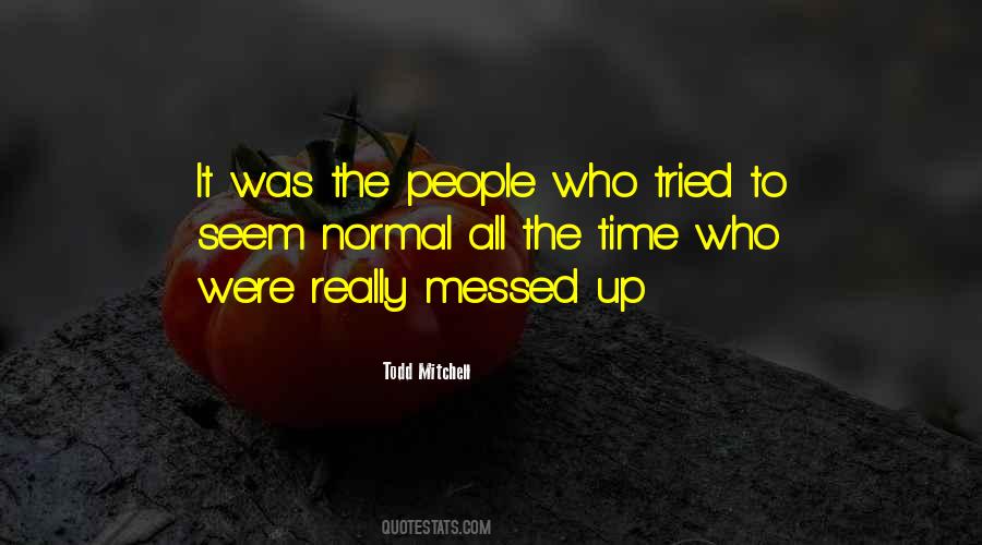 People Are Messed Up Quotes #1078351