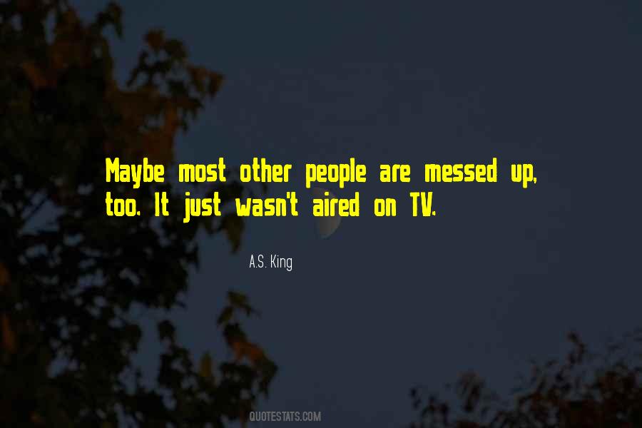 People Are Messed Up Quotes #1415769