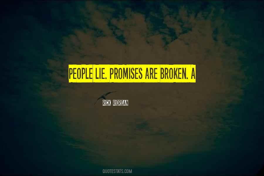 Quotes About Lies And Broken Promises #138032