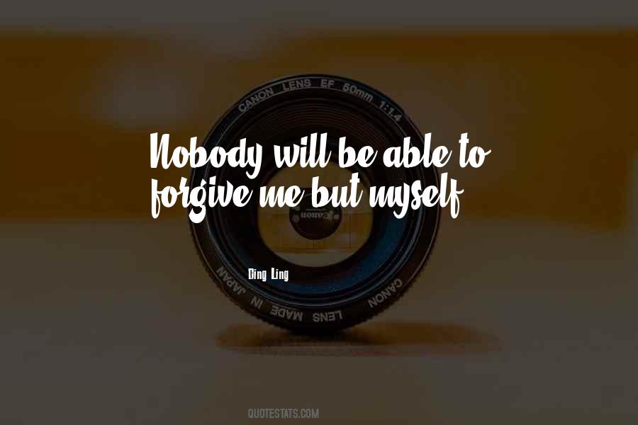 Quotes About Forgiving Me #1033364