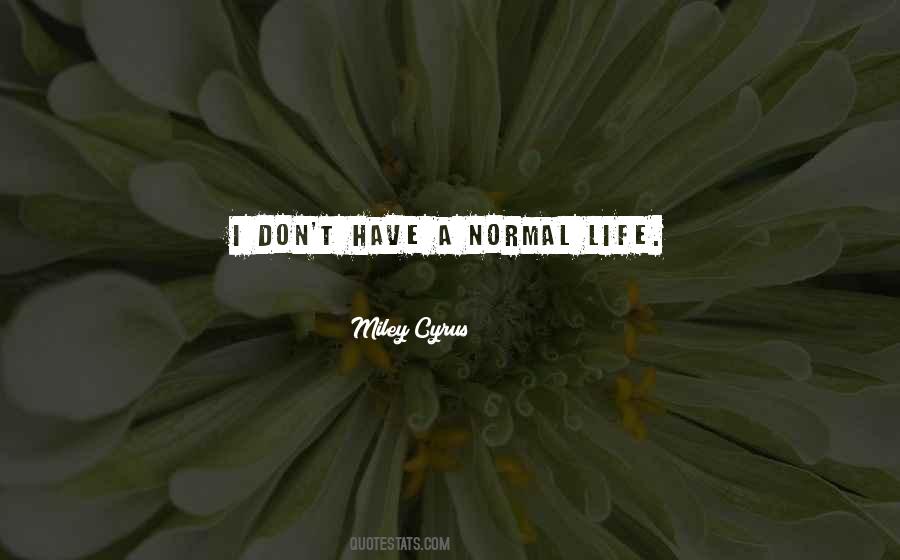 A Normal Life Quotes #1112637