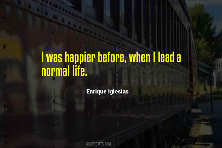 A Normal Life Quotes #1220872