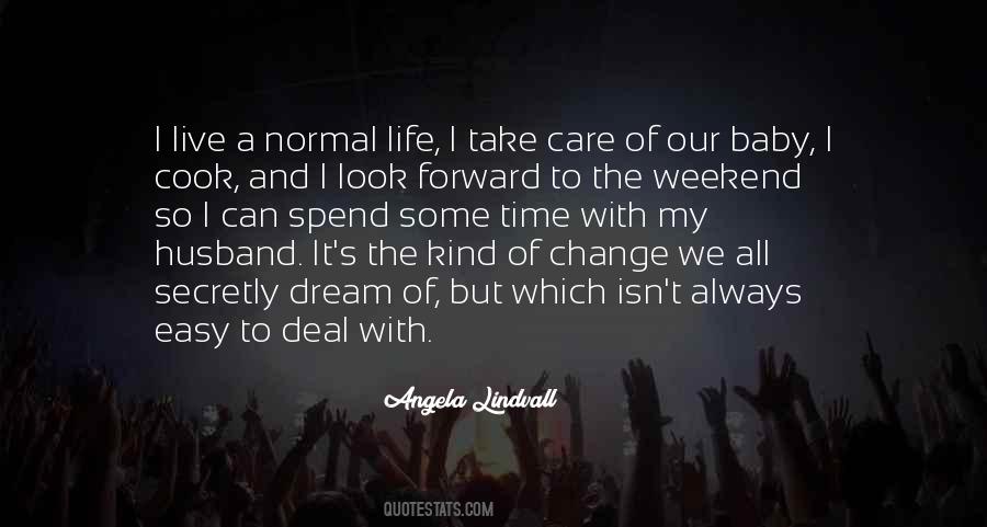 A Normal Life Quotes #1522487