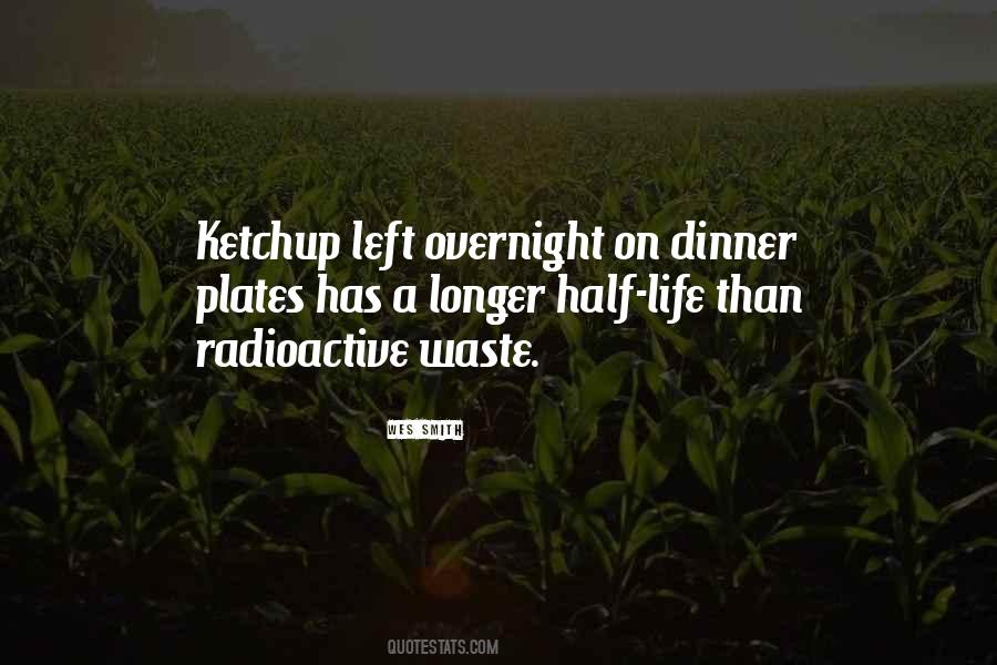 Quotes About Radioactive Waste #746854