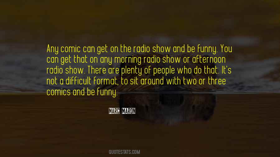 Quotes About Radio Show #1834574