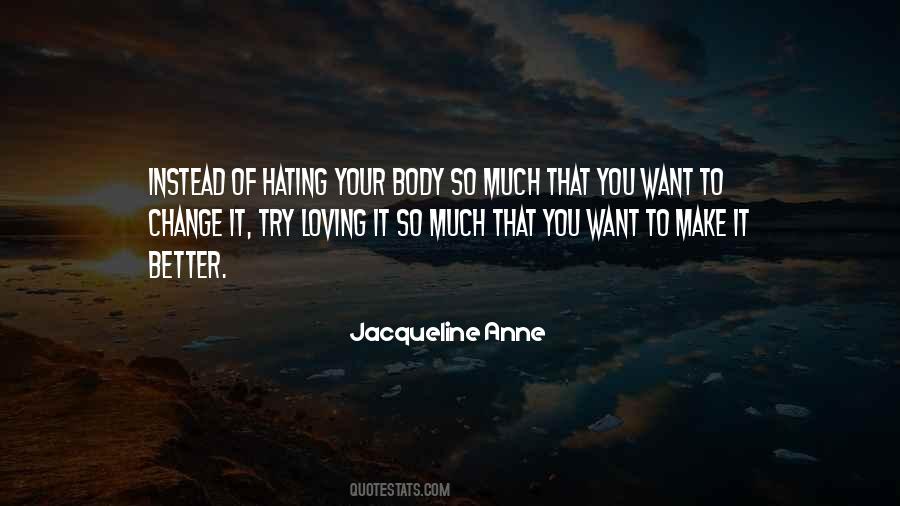 Quotes About Hating Your Body #1728162