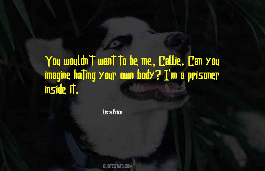 Quotes About Hating Your Body #378647