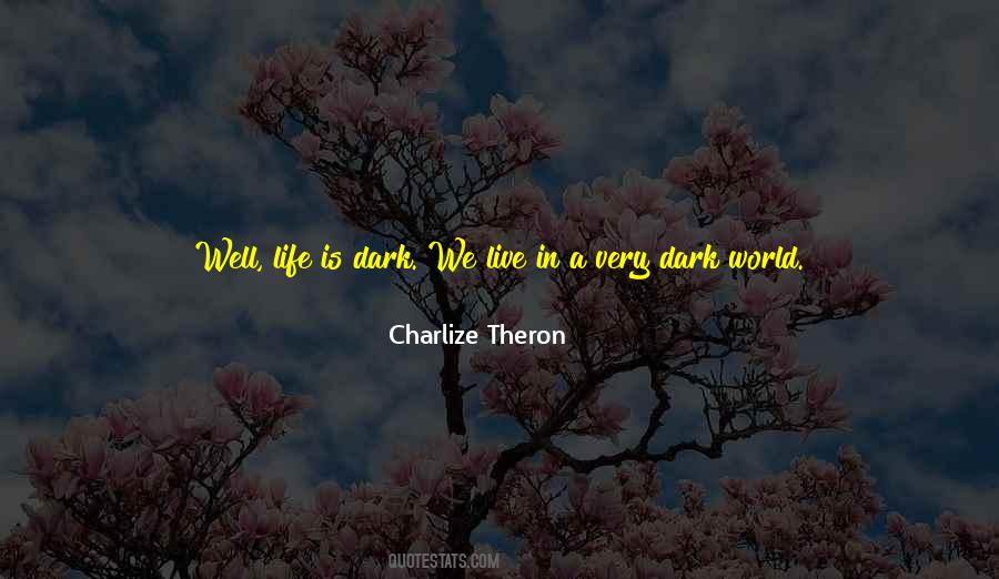 Quotes About A Dark World #133151