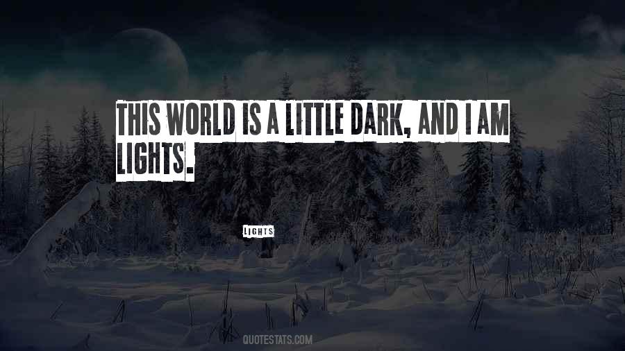 Quotes About A Dark World #395440