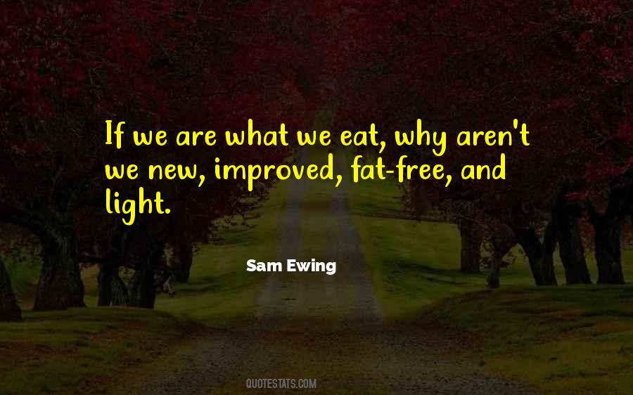 Quotes About What We Eat #390413