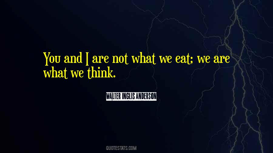 Quotes About What We Eat #487011