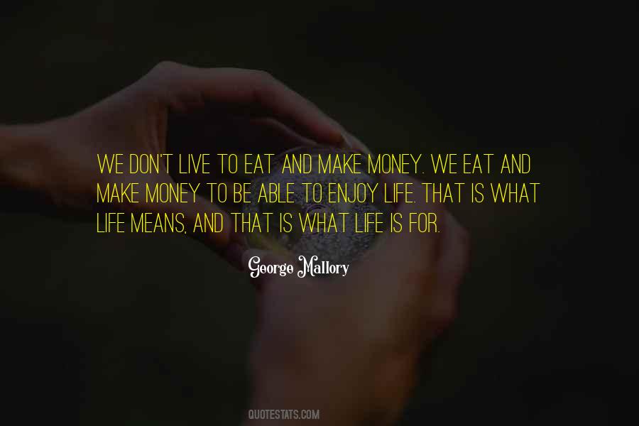 Quotes About What We Eat #527263