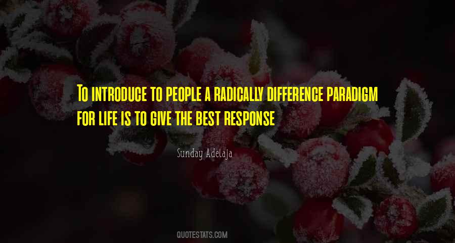 Quotes About Radically #1280047