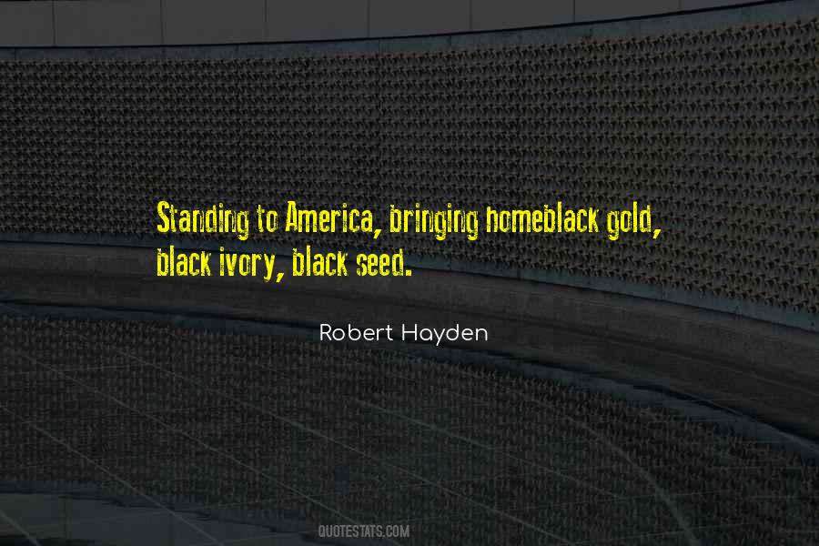 Quotes About Black Gold #1311679