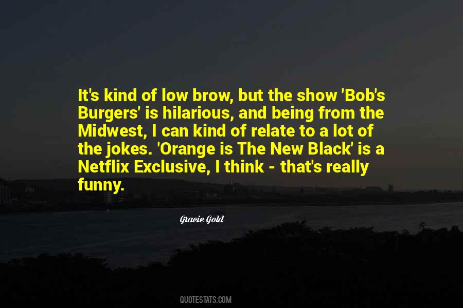 Quotes About Black Gold #593779