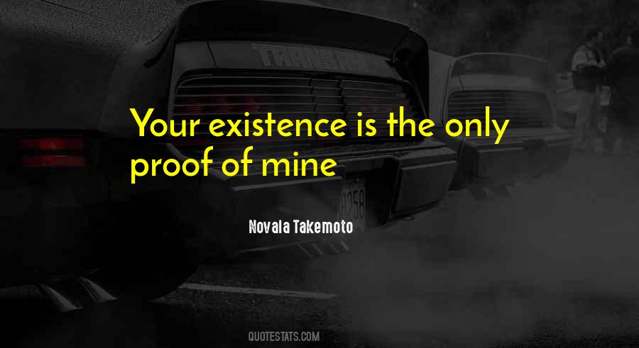 Proof Of Existence Quotes #1165298