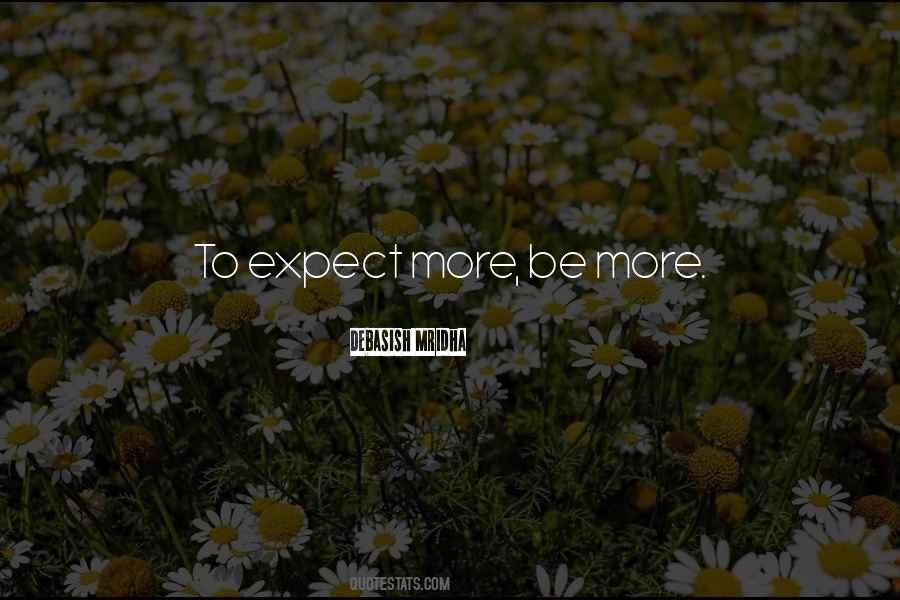 Expect More Quotes #1234576