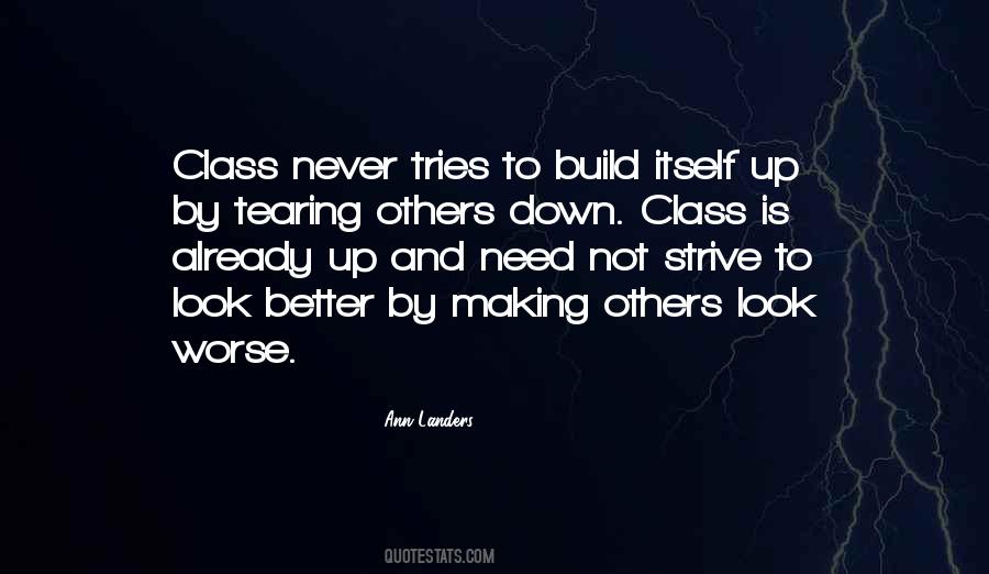 Quotes About Tearing Down Others #465006