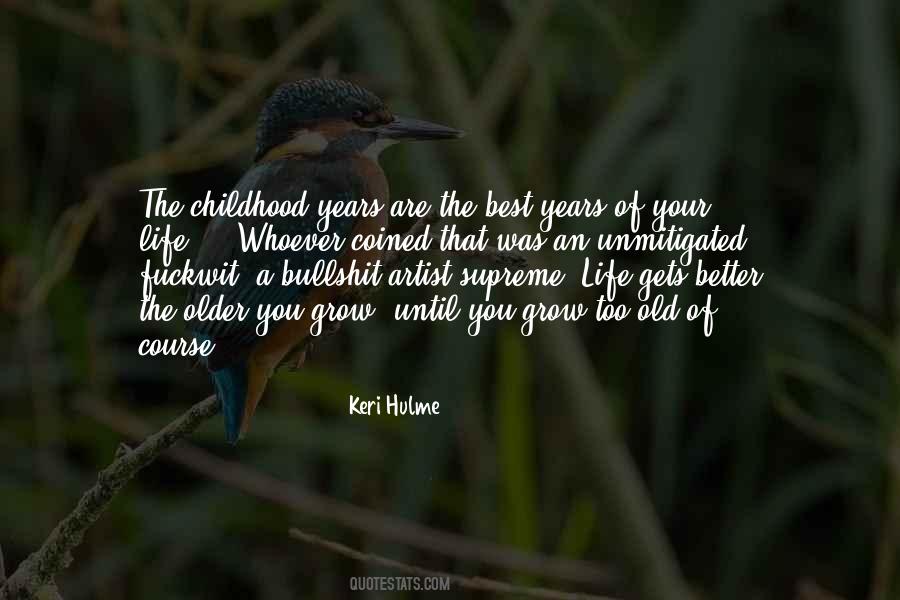 Quotes About Best Years Of Your Life #1211338