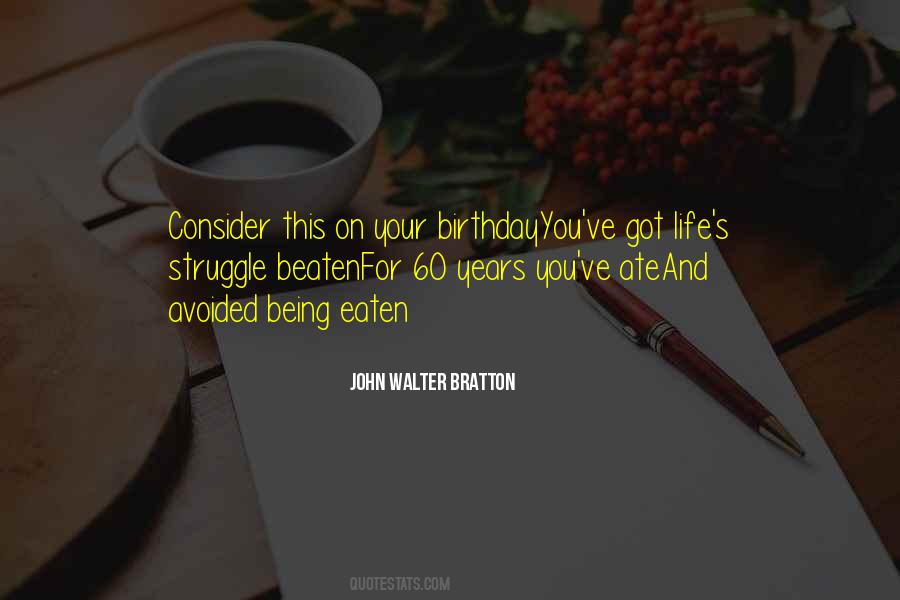 Quotes About Best Years Of Your Life #16179