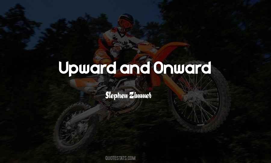 Quotes About Onward #1477890