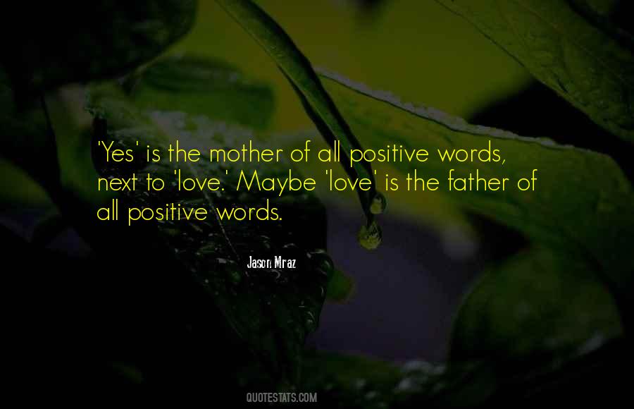 Quotes About Positive Words #1629466