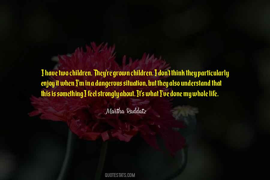 Quotes About Grown Children #1873353