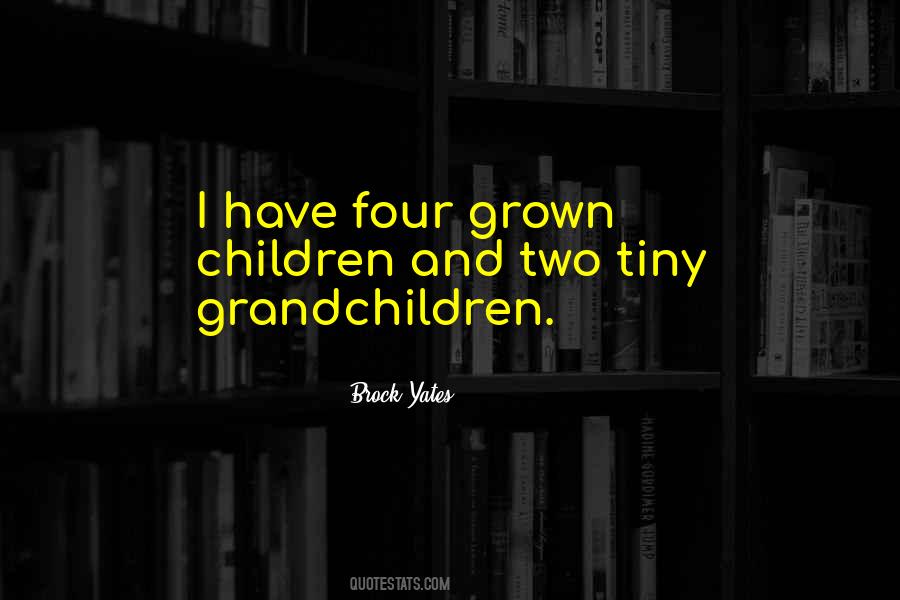 Quotes About Grown Children #971589