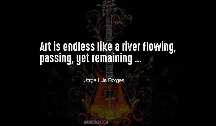 Like A Flowing River Quotes #1810034