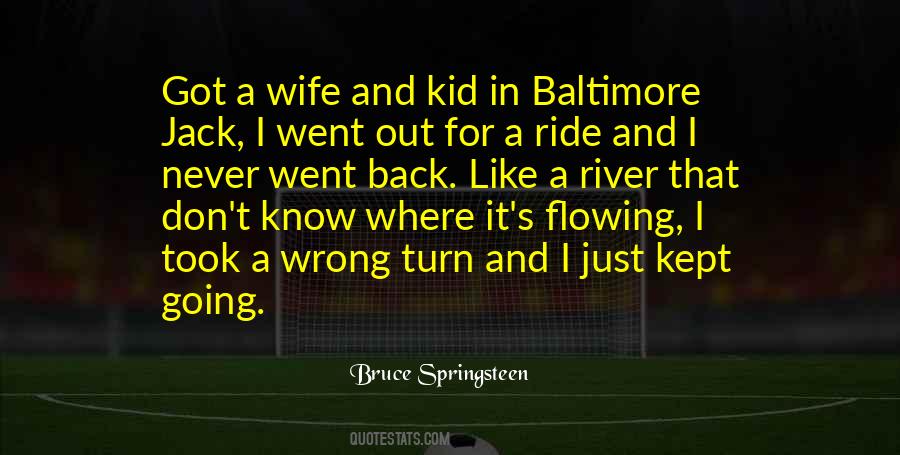 Like A Flowing River Quotes #869627