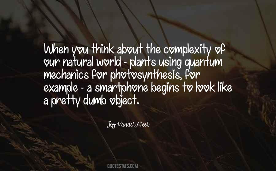 Quotes About Our Natural World #436180