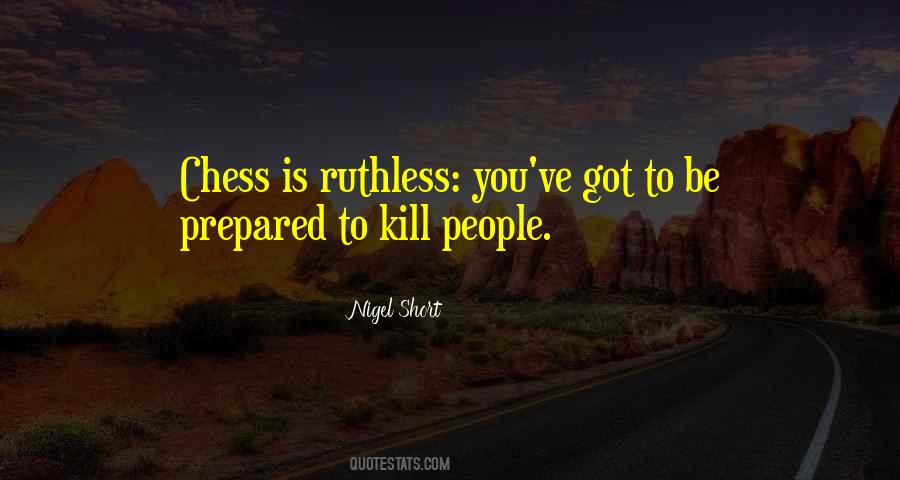 Quotes About Ruthless #1272108