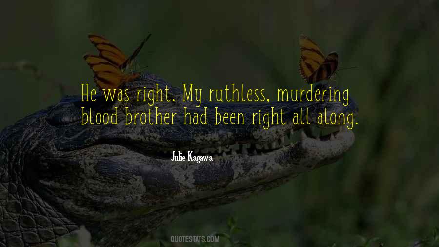 Quotes About Ruthless #1333668