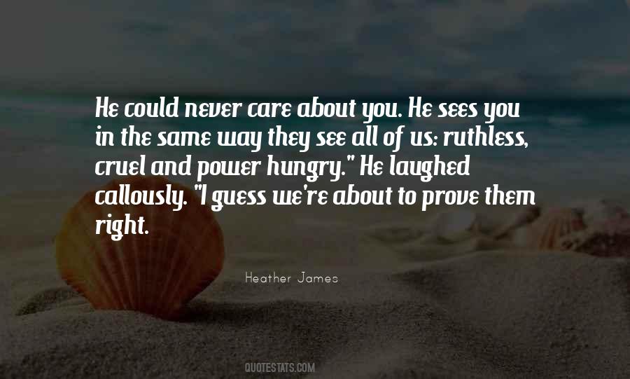 Quotes About Ruthless #1380259