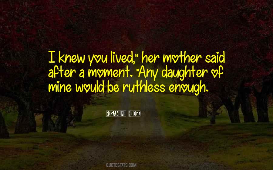 Quotes About Ruthless #1402716