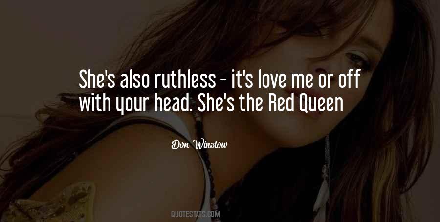 Quotes About Ruthless #1415821