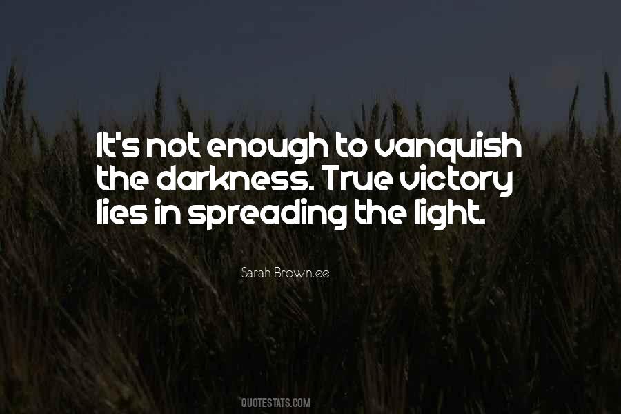 Quotes About Spreading Light #388178