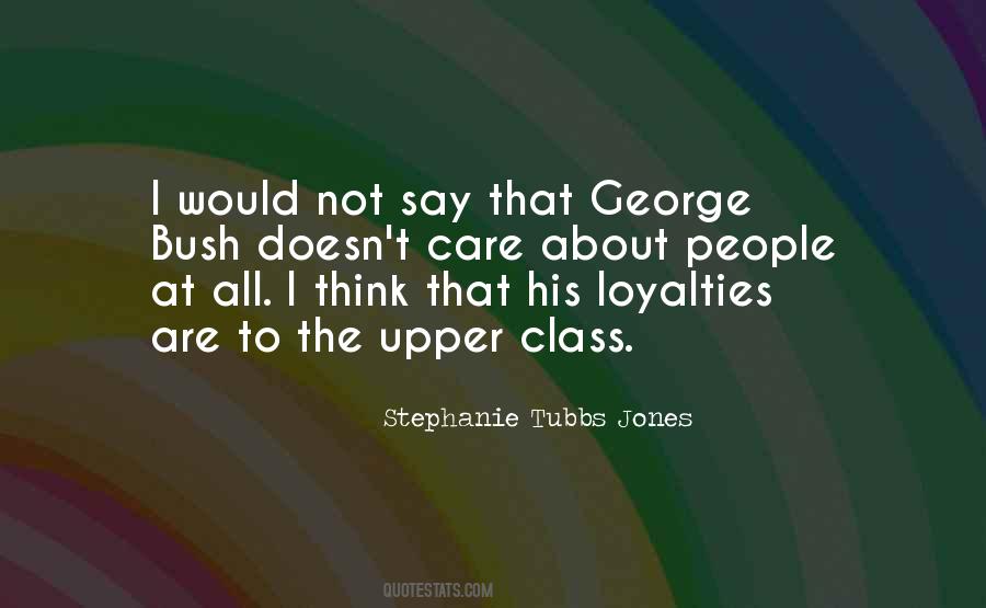 Quotes About Loyalties #1194293