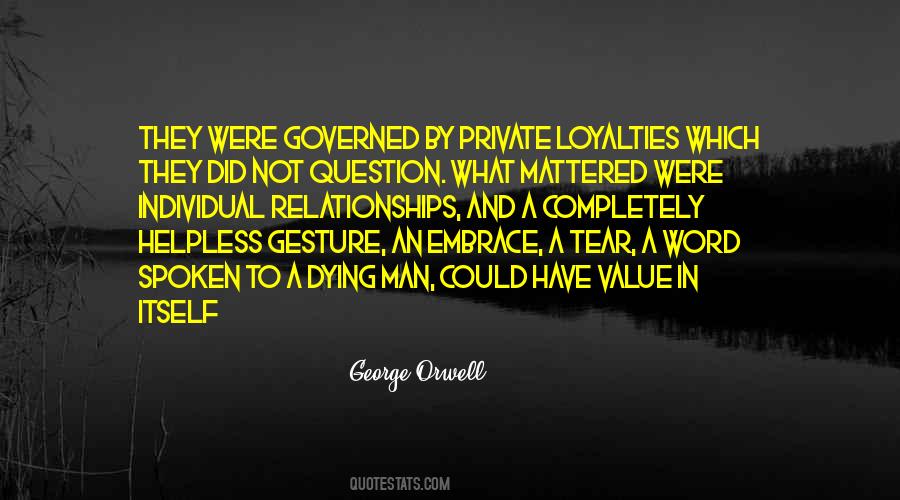 Quotes About Loyalties #753068