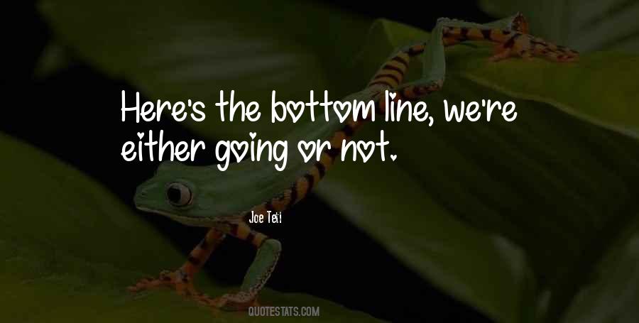 Quotes About Bottom Line #1017529