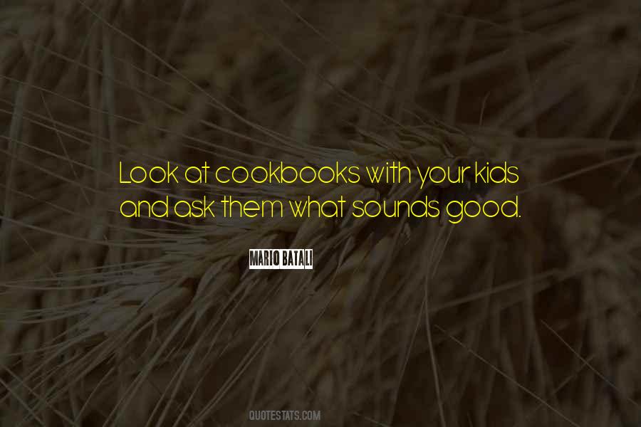 Cookbooks For Kids Quotes #814606