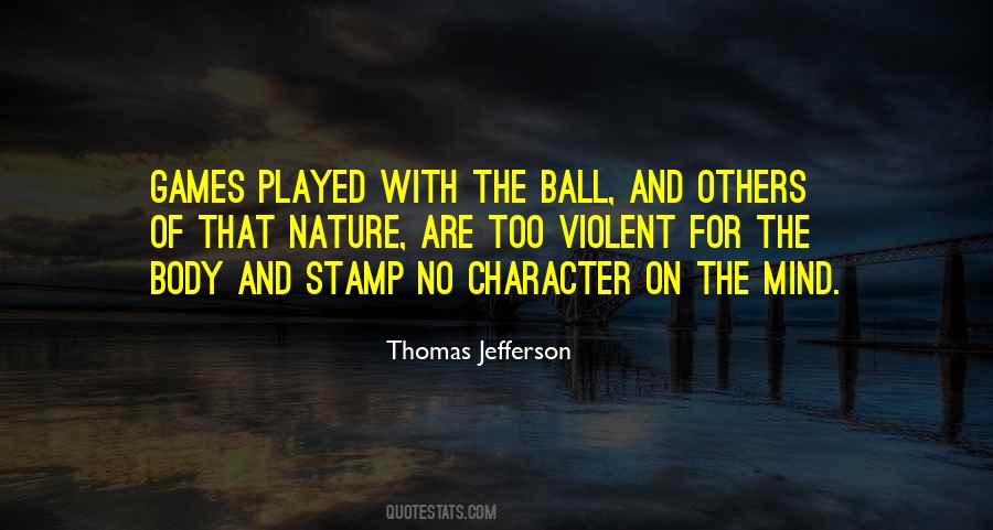 Quotes About Ball Games #1469145