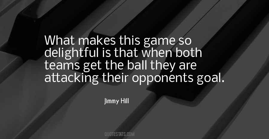 Quotes About Ball Games #1469426