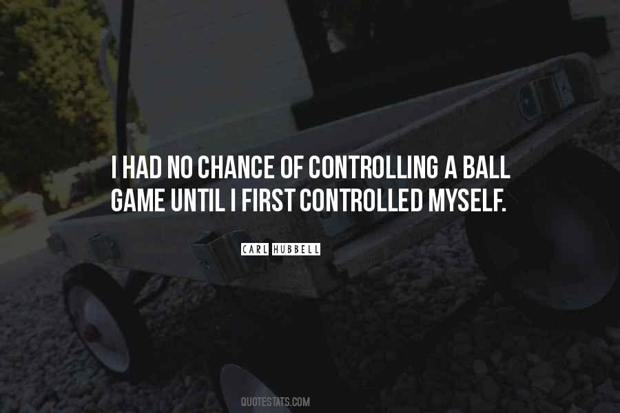 Quotes About Ball Games #166148