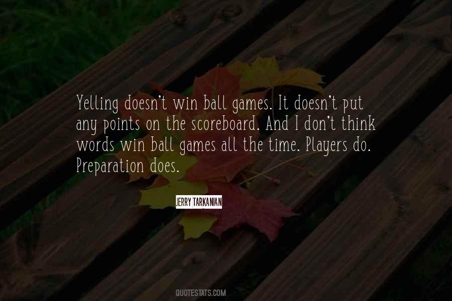 Quotes About Ball Games #338832