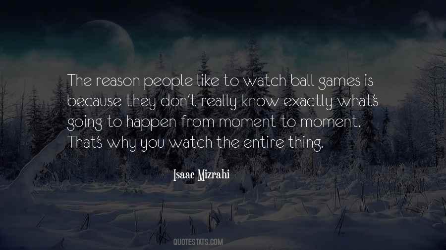 Quotes About Ball Games #494952