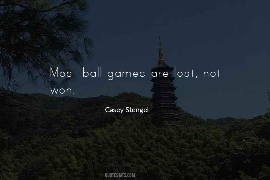 Quotes About Ball Games #709234